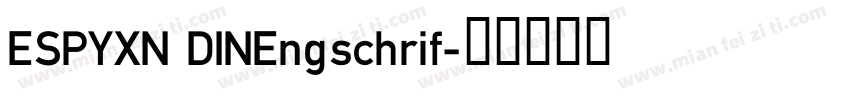 ESPYXN DINEngschrif字体转换